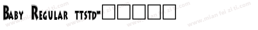 Baby Regular ttstd字体转换